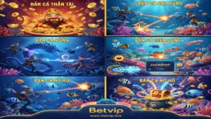 Top 5 Sảnh Bắn Cá Đổi Thưởng Betvip Hấp Dẫn Nhất
