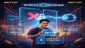 Cách vào link game không chặn Betvip
